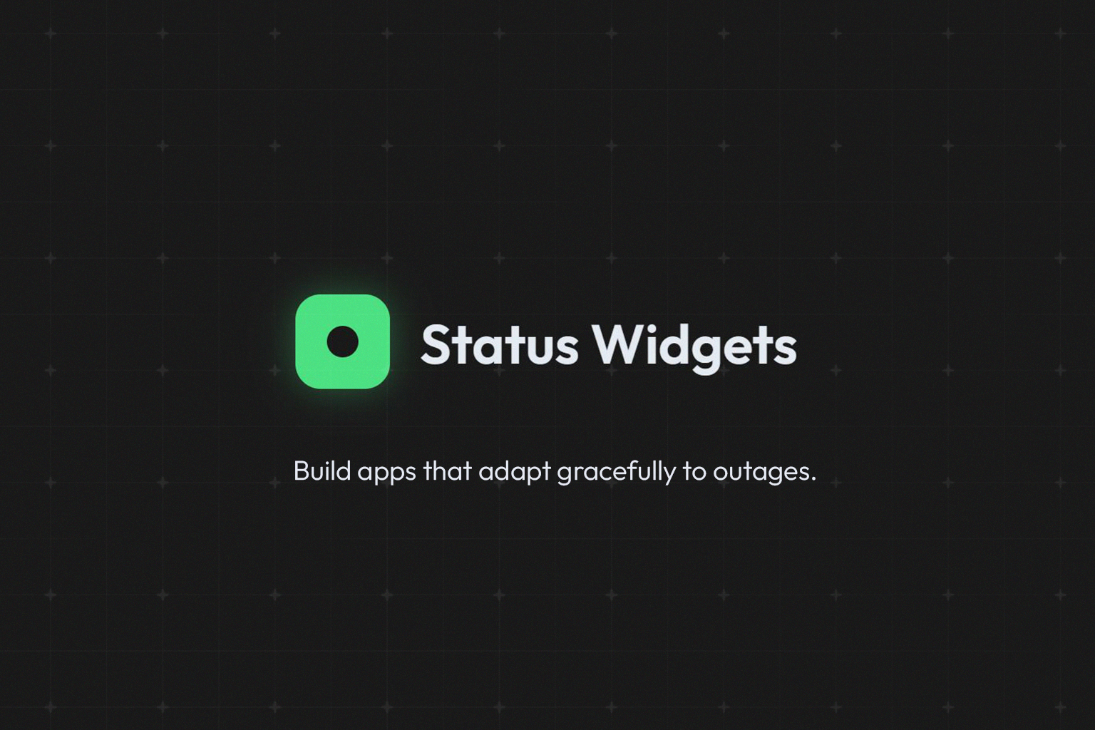 Widget Examples With Status StatusWidgets | Realtime Reliability UX for Modern Applications